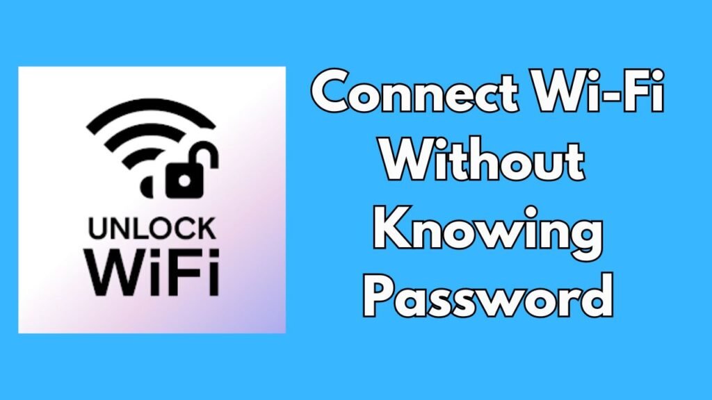 Connect Wi-Fi Without Knowing Password